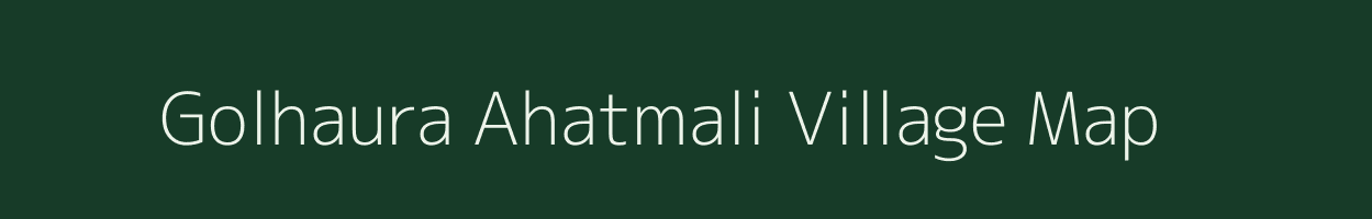 Golhaura Ahatmali village map in Uttar Pradesh