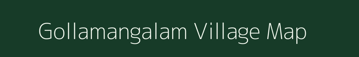 Gollamangalam village map in Tamil Nadu