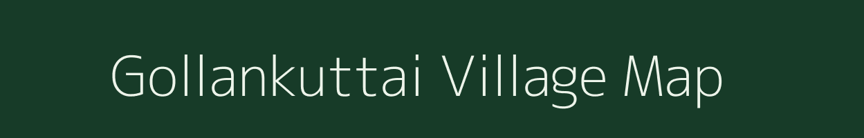 Gollankuttai village map in Tamil Nadu