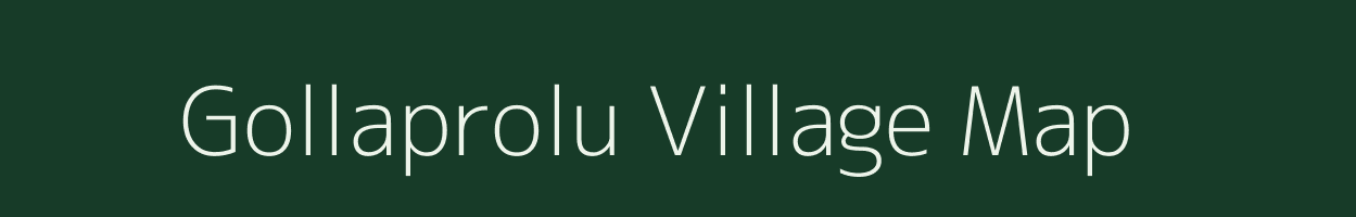 Gollaprolu village map in Andhra Pradesh