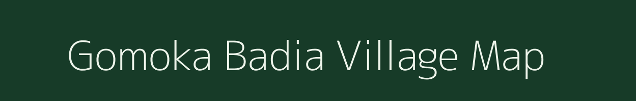 Gomoka Badia village map in Rajasthan