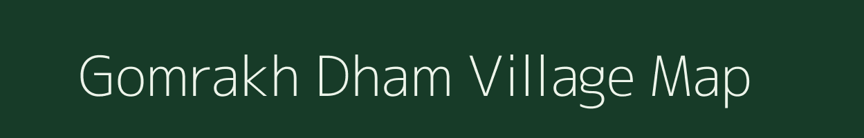 Gomrakh Dham village map in Rajasthan