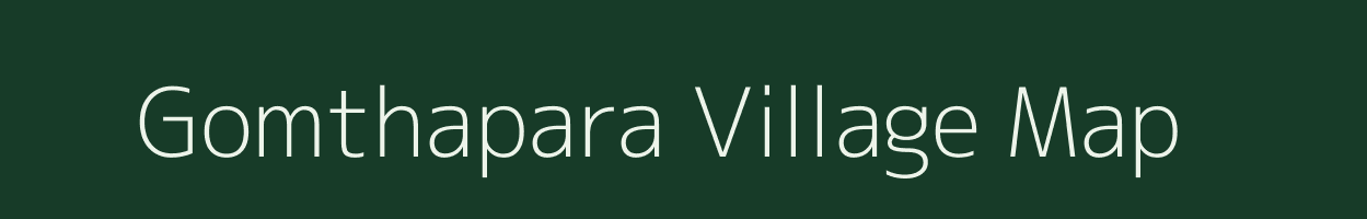 Gomthapara village map in Assam