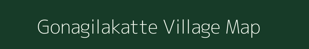 Gonagilakatte village map in Karnataka