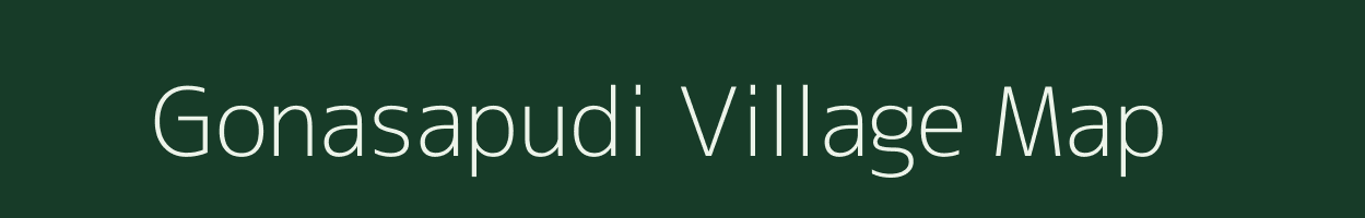 Gonasapudi village map in Andhra Pradesh