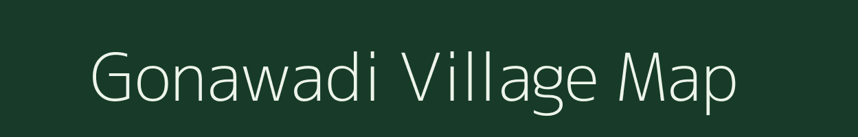 Gonawadi village map in Madhya Pradesh