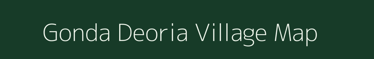 Gonda Deoria village map in Uttar Pradesh