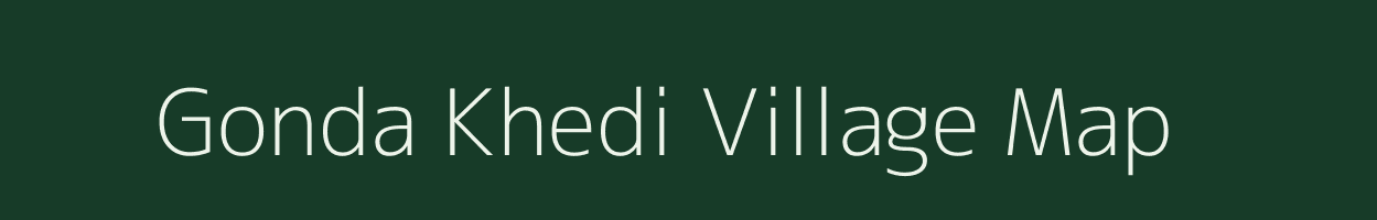 Gonda Khedi village map in Madhya Pradesh