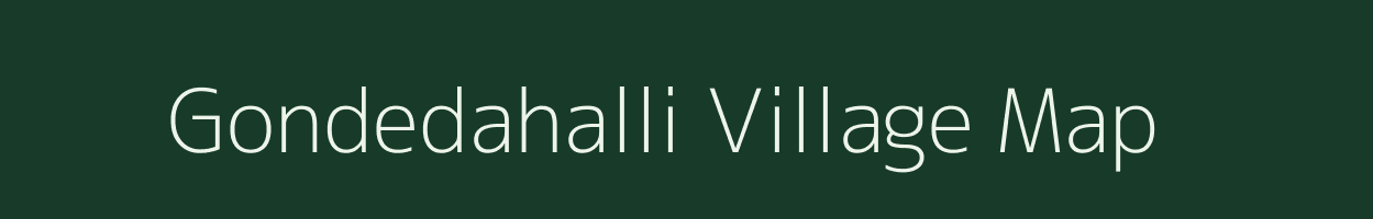 Gondedahalli village map in Karnataka