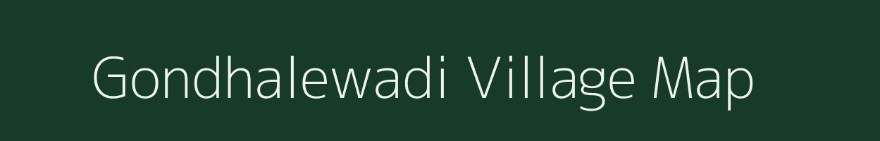 Gondhalewadi village map in Maharashtra