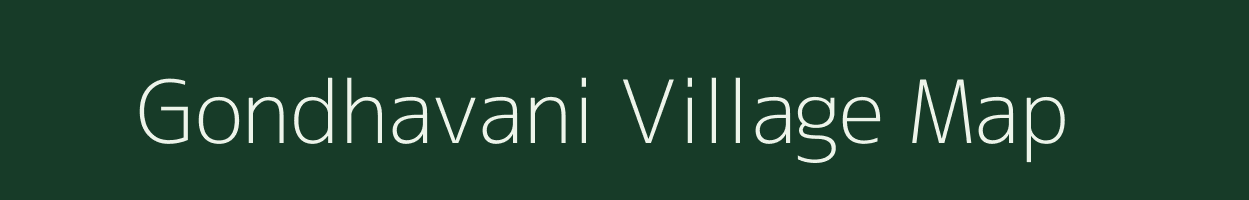 Gondhavani village map in Maharashtra