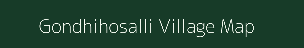 Gondhihosalli village map in Karnataka