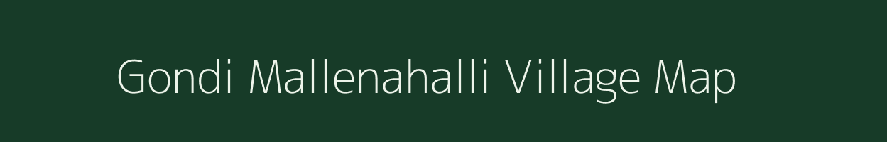 Gondi Mallenahalli village map in Karnataka