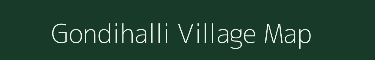 Gondihalli village map in Karnataka