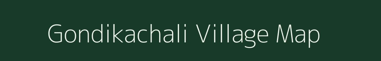 Gondikachali village map in Madhya Pradesh