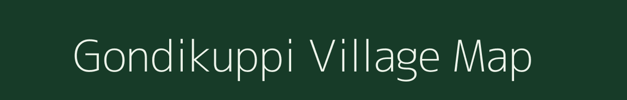 Gondikuppi village map in Karnataka