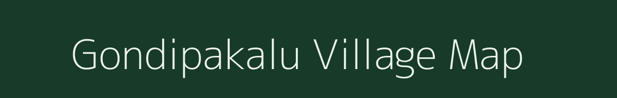 Gondipakalu village map in Andhra Pradesh