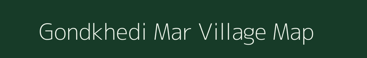 Gondkhedi Mar village map in Madhya Pradesh