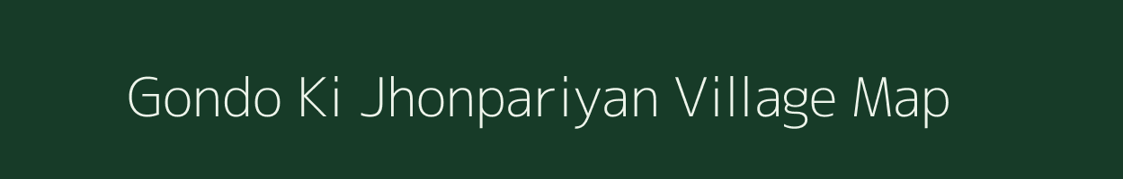 Gondo Ki Jhonpariyan village map in Rajasthan