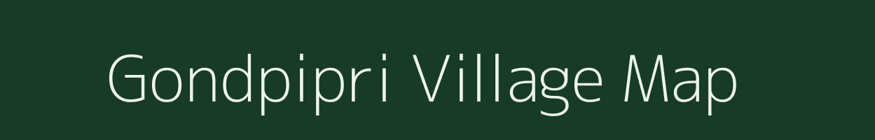 Gondpipri village map in Maharashtra