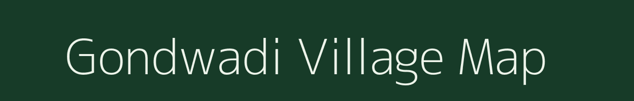 Gondwadi village map in Maharashtra