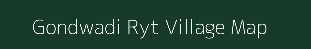 Gondwadi Ryt village map in Madhya Pradesh