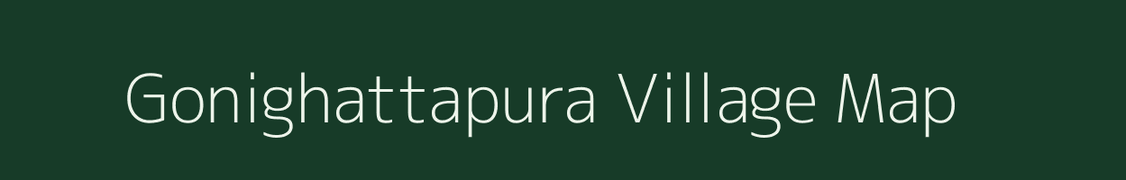 Gonighattapura village map in Karnataka