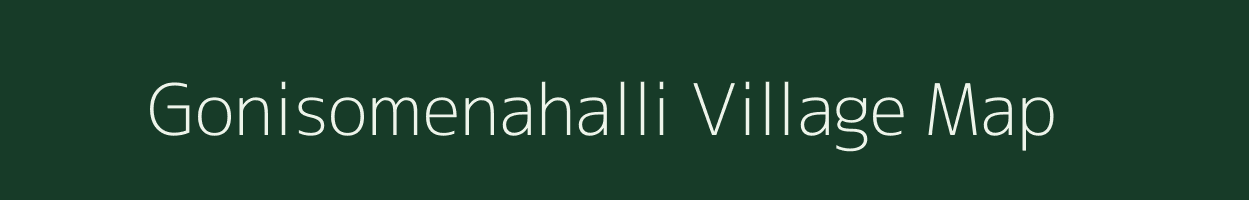 Gonisomenahalli village map in Karnataka