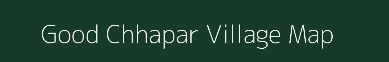 Good Chhapar village map in Uttar Pradesh