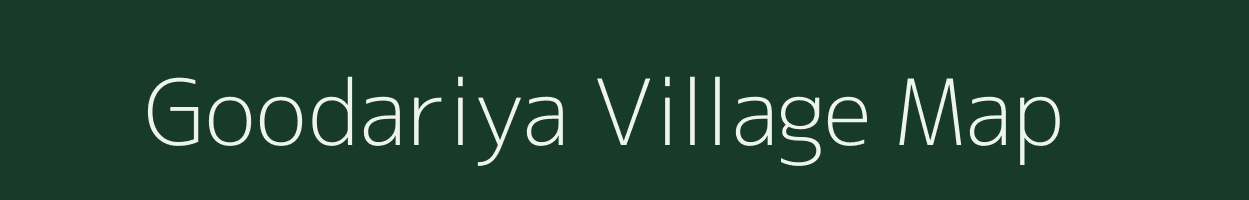 Goodariya village map in Rajasthan