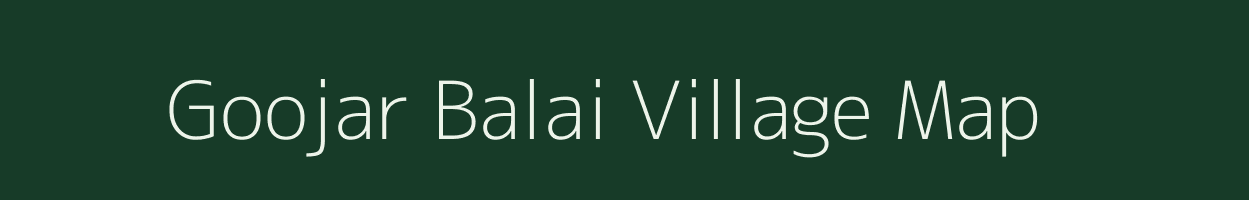 Goojar Balai village map in Rajasthan