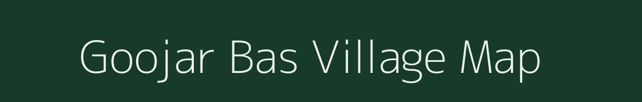 Goojar Bas village map in Rajasthan