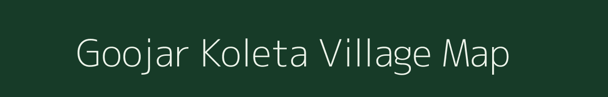 Goojar Koleta village map in Rajasthan