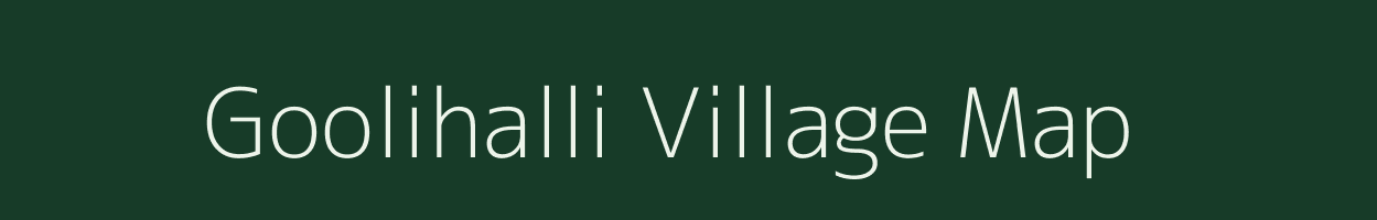 Goolihalli village map in Karnataka