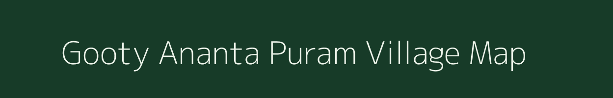 Gooty Ananta Puram village map in Andhra Pradesh
