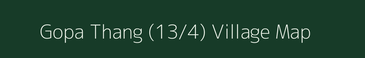 Gopa Thang (13/4) village map in Himachal Pradesh