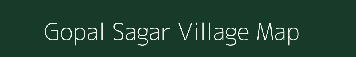 Gopal Sagar village map in Rajasthan