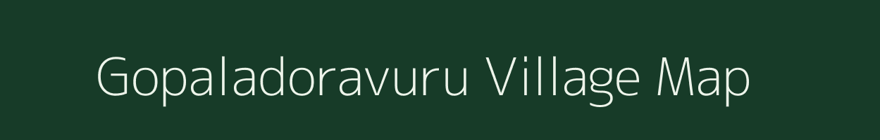 Gopaladoravuru village map in Andhra Pradesh