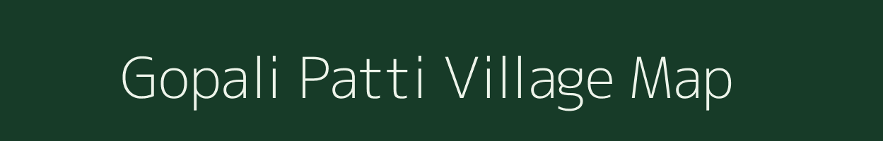 Gopali Patti village map in Uttar Pradesh
