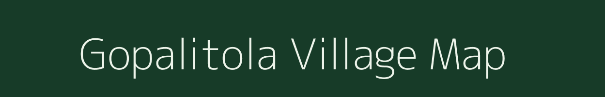 Gopalitola village map in Bihar