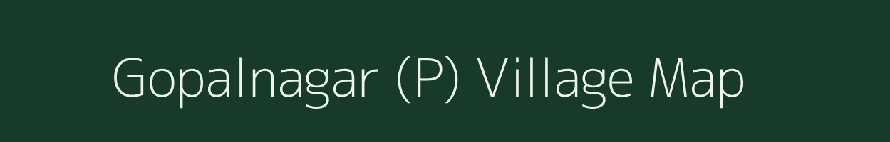 Gopalnagar (P) village map in West Bengal