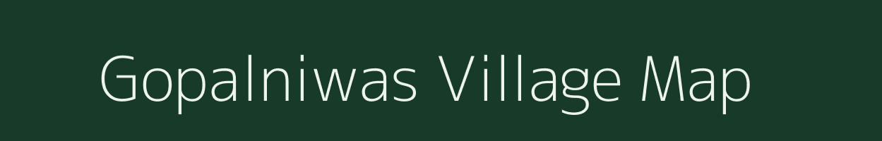 Gopalniwas village map in Rajasthan
