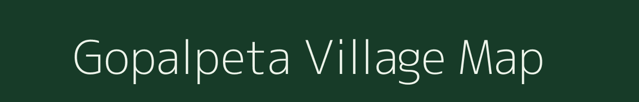Gopalpeta village map in Andhra Pradesh