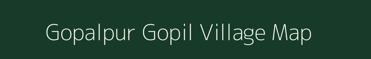 Gopalpur Gopil village map in Bihar