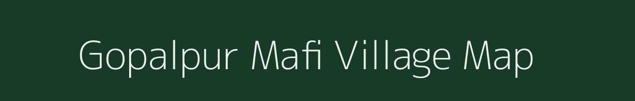 Gopalpur Mafi village map in Uttar Pradesh