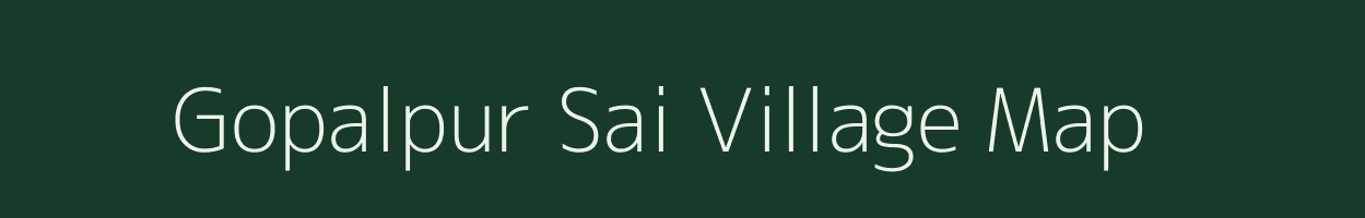Gopalpur Sai village map in Rajasthan
