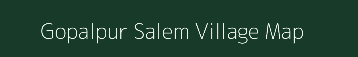 Gopalpur Salem village map in Uttar Pradesh