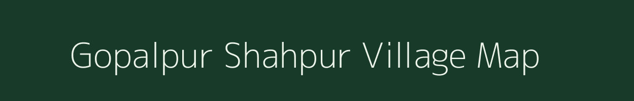 Gopalpur Shahpur village map in Uttar Pradesh