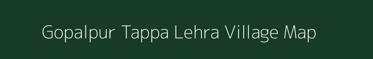 Gopalpur Tappa Lehra village map in Uttar Pradesh