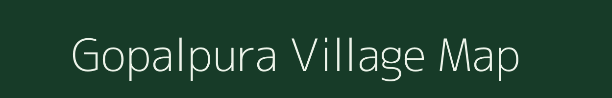 Gopalpura village map in Rajasthan